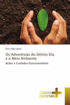 Os Adventistas do Sétimo Dia e o Meio Ambiente - Xavier, Erico Tadeu