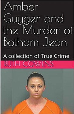 Amber Guyger and the Murder of Botham Jean - Cowens, Ruth