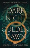 Dark Night Golden Dawn