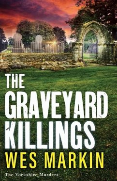 The Graveyard Killings - Markin, Wes