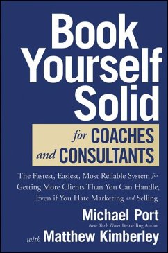 Book Yourself Solid for Coaches and Consultants - Port, Michael; Kimberley, Matthew