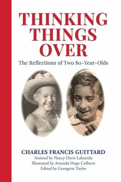 THINKING THINGS OVER, the Reflections of Two 80-Year-Olds - Guittard, Charles Francis