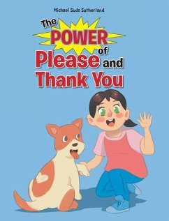 The Power of Please and Thank You - Sutherland, Michael Suds