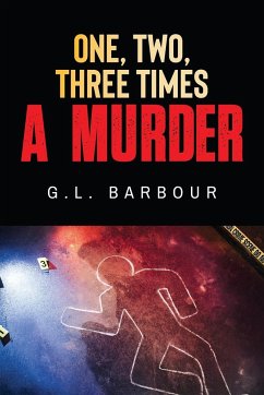 One, Two, Three Times A Murder - Barbour, G. L.