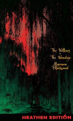 The Willows + The Wendigo (Heathen Edition) - Blackwood, Algernon