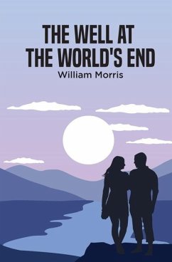 The Well at the World's End - Morris, William