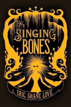 The Singing Bones - Love, Eric Shane