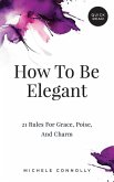 How To Be Elegant
