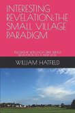 Interesting Revelation;the Small Village Paradigm