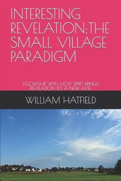 Interesting Revelation;the Small Village Paradigm - Hatfield, William Roy