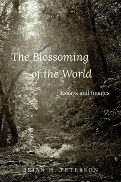 The Blossoming of the World - Peterson, Brian