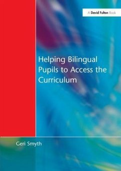 Helping Bilingual Pupils to Access the Curriculum - Smyth, Geri