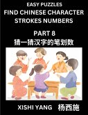 Find Chinese Character Strokes Numbers (Part 8)- Simple Chinese Puzzles for Beginners, Test Series to Fast Learn Counting Strokes of Chinese Characters, Simplified Characters and Pinyin, Easy Lessons, Answers