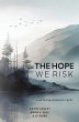 The Hope We Risk - Bild 1