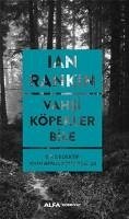 Vahsi Köpekler Bile - Rankin, Ian