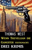 Wenn Trevellian die Gangster fertigmacht: 3 Krimis (eBook, ePUB)