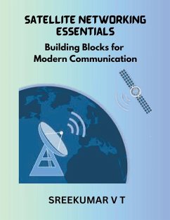 Satellite Networking Essentials - Sreekumar, V T