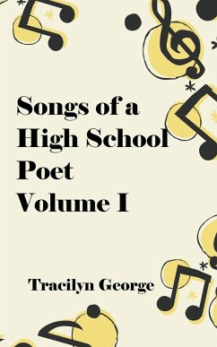 Songs of a High School Poet, Volume I - George, Tracilyn