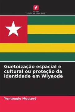 Guetoização espacial e cultural ou proteção da identidade em Wiyaodè - Moutoré, Yentougle