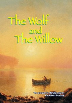 The Wolf and The Willow - Downes, Robert E