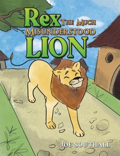 Rex, The Much Misunderstood Lion - Southall, Joe