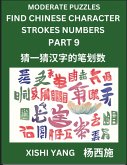 Moderate Level Puzzles to Find Chinese Character Strokes Numbers (Part 9)- Simple Chinese Puzzles for Beginners, Test Series to Fast Learn Counting Strokes of Chinese Characters, Simplified Characters and Pinyin, Easy Lessons, Answers