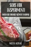 Sous Vide Eksperimenti Sous Vide Eksperimenti