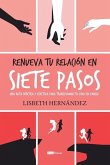 Renueva Tu Relación En Siete Pasos