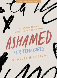 Ashamed - Teen Girls' Bible Study Book with Video Access - Hiltibidal, Scarlet