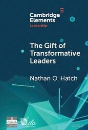 The Gift of Transformative Leaders - Hatch, Nathan O