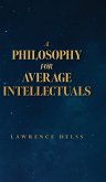 A Philosophy for Average Intellectuals