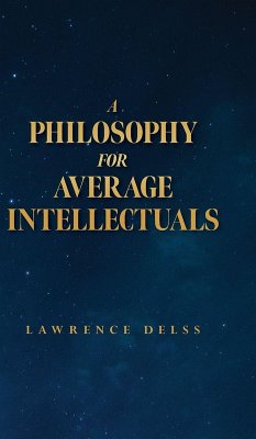 Cover A Philosophy for Average Intellectuals