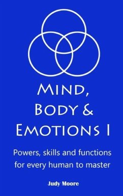 Mind, Body & Emotions - Moore, Judy