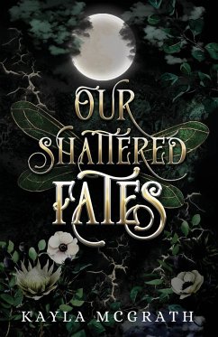 Our Shattered Fates - McGrath, Kayla