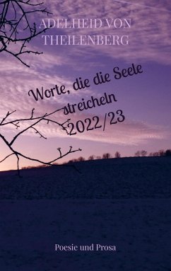 Worte, die die Seele streicheln - Theilenberg, Adelheid von