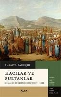 Hacilar ve Sultanlar - Faroqhi, Suraiya