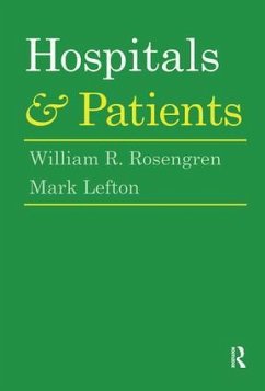 Hospitals and Patients - Rosengren, William R; Lefton, Mark