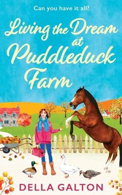 Living the Dream at Puddleduck Farm - Galton, Della