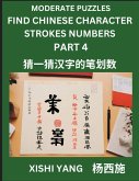 Moderate Level Puzzles to Find Chinese Character Strokes Numbers (Part 4)- Simple Chinese Puzzles for Beginners, Test Series to Fast Learn Counting Strokes of Chinese Characters, Simplified Characters and Pinyin, Easy Lessons, Answers
