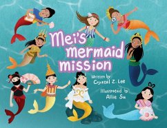 Mei's Mermaid Mission - Lee, Crystal Z