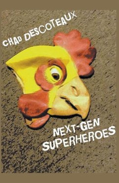 Next-Gen Superheroes - Descoteaux, Chad