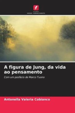 A figura de Jung, da vida ao pensamento - Cobianco, Antonella Valeria