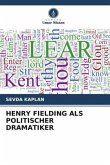 HENRY FIELDING ALS POLITISCHER DRAMATIKER