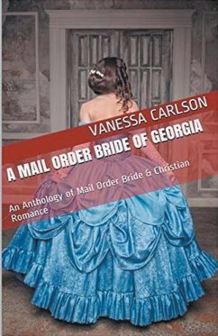 A Mail Order Bride of Georgia - Carlson, Vanessa