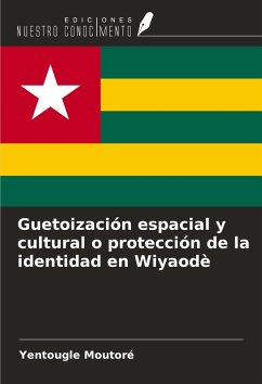 Cover Guetoización espacial y cultural o protección de la identidad en Wiyaodè
