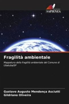 Fragilità ambientale - Mendonça Asciutti, Gustavo Augusto;Oliveira, Gildriano