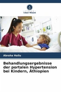 Behandlungsergebnisse der portalen Hypertension bei Kindern, Äthiopien - Hailu, Abraha