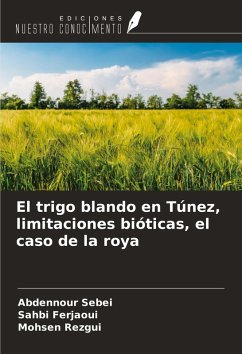 Cover El trigo blando en Túnez, limitaciones bióticas, el caso de la roya