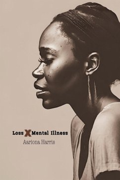 Loss X Mental Illness - Harris, Aariona