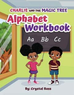 Charlie and The Magic Tree Alphabet Workbook - Bass, Crystal